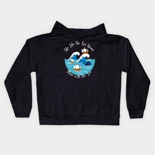 Life Like The Sea Waves, Move with the Sea Kids Hoodie